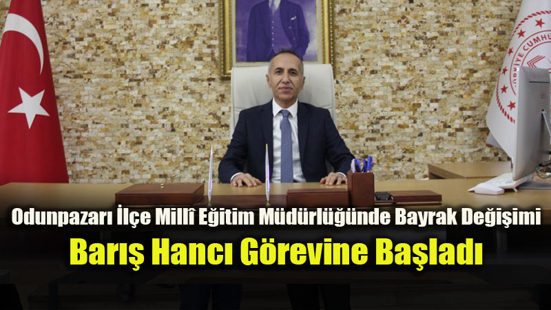 Odunpazar� E�itiminde Yeni D�nem: Bar�� Hanc��dan Birlik ve Beraberlik Mesaj�