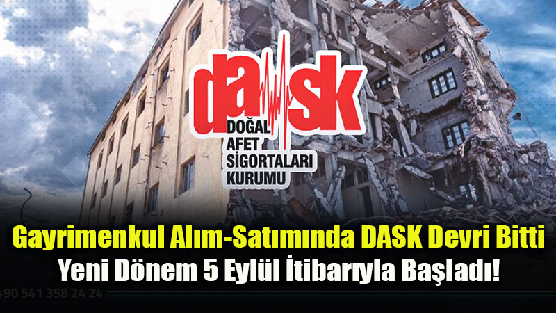 Konut Sat���nda DASK Devri Sona Erdi: �ade S�reci ve Yeni Kurallar Neler?