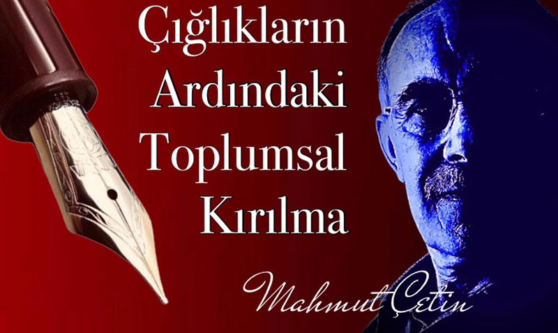 ���l�klar�n Ard�ndaki Toplumsal K�r�lma