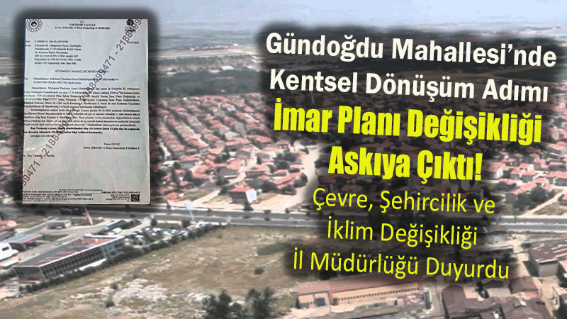 27,20 Hektarl�k Riskli Alanda Geli�me: G�ndo�du Mahallesi 1/5000 ve 1/1000�lik Planlar Ask�da