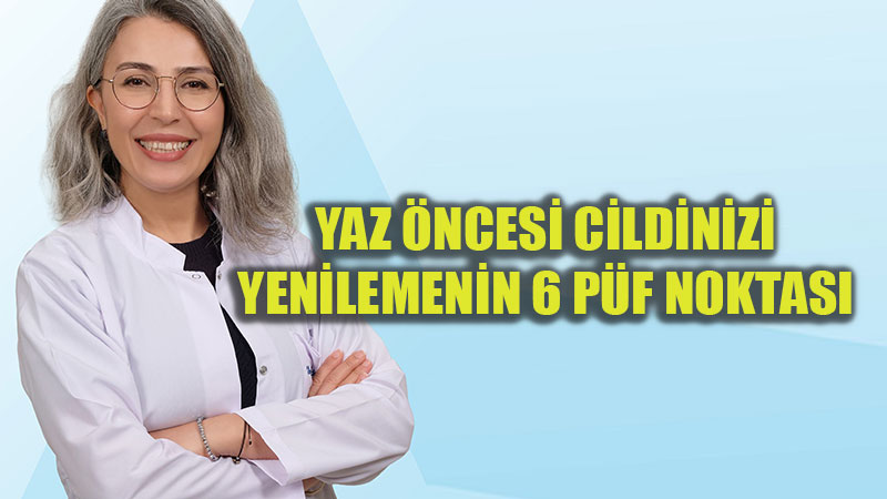 Sa�l�kl� ve ���lt�l� bir cilt i�in basit ama etkili �nlemler!
