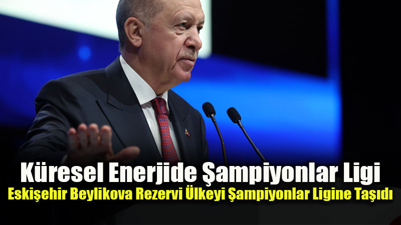 Erdo�an Do�al Kaynaklar Zirvesinde Eski�ehir’i �ne ��kard�