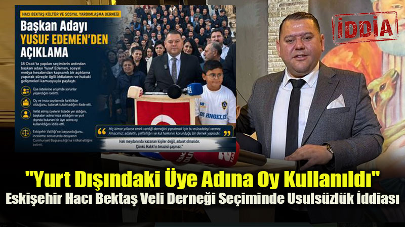 Hac� Bekta� Veli Derne�i Ba�kan Aday� Yusuf Edemen�den Se�im S�recine �li�kin �ok A��klama